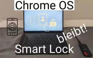 Chrome OS: Smart Lock - Das Entsperren per Smartphone wird nicht entfernt!